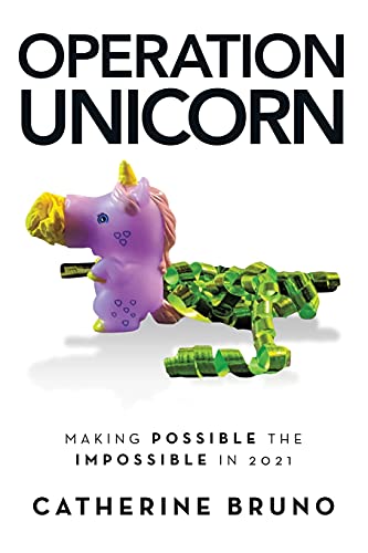 Stock image for Operation Unicorn: Making Possible the Impossible in 2021 for sale by Lucky's Textbooks