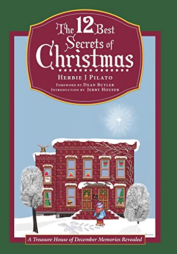 Stock image for The 12 Best Secrets of Christmas: A Treasure House of December Memories Revealed for sale by Big River Books