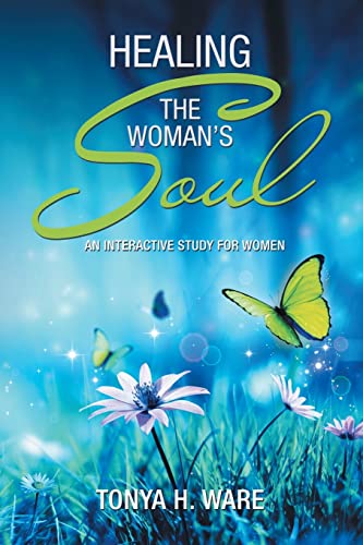 Stock image for Healing the Woman's Soul: An Interactive Study for Women for sale by GreatBookPrices