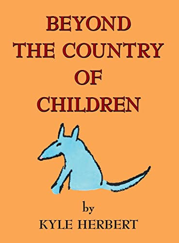 Stock image for Beyond the Country of Children for sale by Mispah books