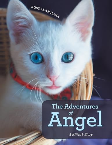 Imagen de archivo de The Adventures of Angel: A Kitten's Story a la venta por ThriftBooks-Dallas