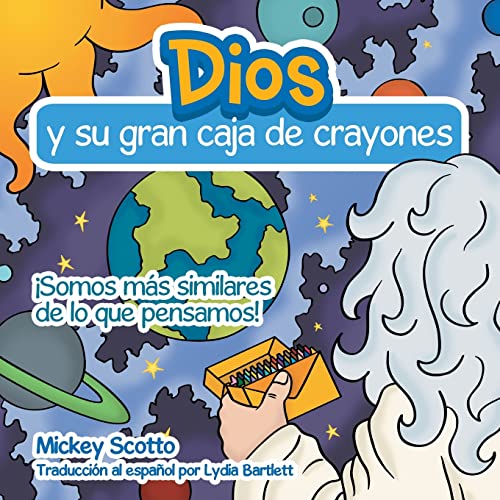 Stock image for Dios Y Su Gran Caja De Crayones: somos Ms Similares De Lo Que Pensamos! (Spanish Edition) for sale by Lucky's Textbooks