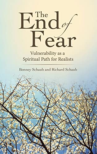 Imagen de archivo de The End of Fear: Vulnerability as a Spiritual Path for Realists a la venta por GreatBookPrices