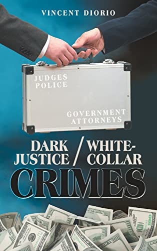 Beispielbild fr Dark Justice White-collar Crimes zum Verkauf von Books From California