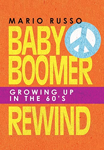 Stock image for Baby Boomer Rewind: Growing up in the 60'S for sale by GreatBookPrices