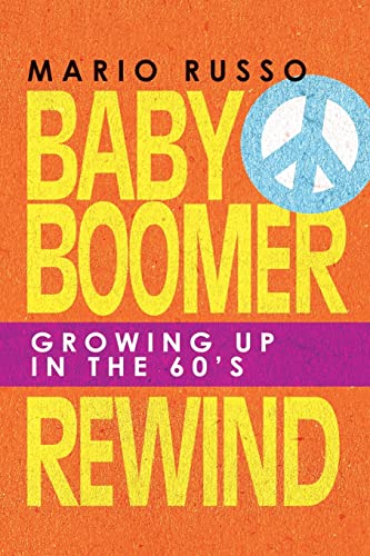 Stock image for Baby Boomer Rewind: Growing up in the 60'S for sale by ThriftBooks-Dallas