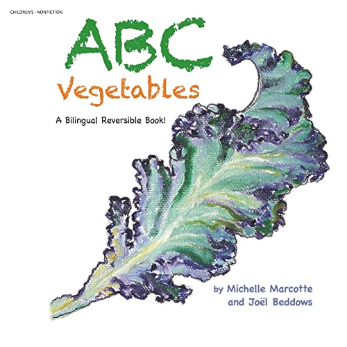 Beispielbild fr ABC Vegetables - Ab c daire Des L gumes: A Bilingual Reversible Book! Livre Bilingue R versible! zum Verkauf von Books From California