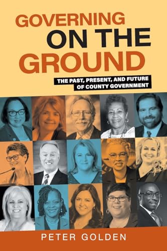 Beispielbild fr Governing on the Ground: The Past, Present, and Future of County Government zum Verkauf von Blackwell's