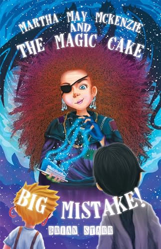 Beispielbild fr Martha May McKenzie: and The Magic Cake Big Mistake! zum Verkauf von GreatBookPrices