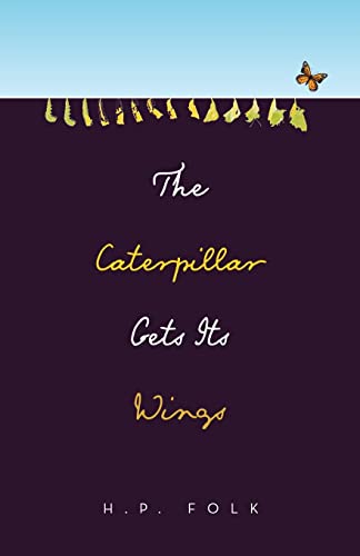 

The Caterpillar Gets Its Wings (Paperback or Softback)