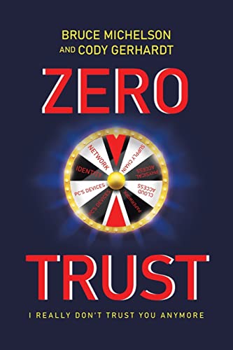 Stock image for Zero Trust: I Really Don't Trust You Anymore for sale by THE SAINT BOOKSTORE