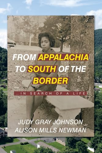 Stock image for From Appalachia to South of the Border: .in search of a life for sale by California Books