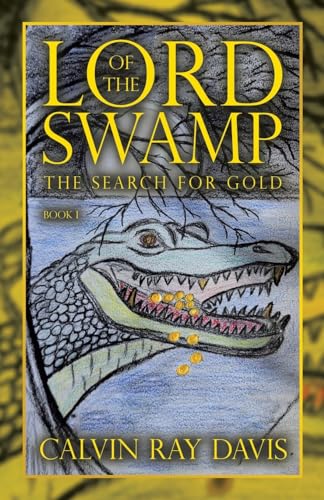 9781665749275: LORD OF THE SWAMP: THE SEARCH FOR GOLD