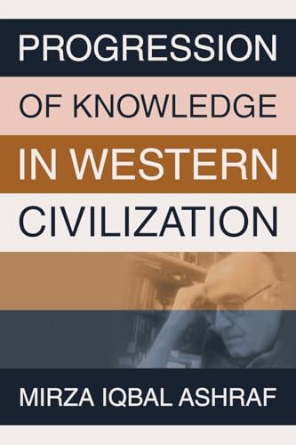 Stock image for PROGRESSION OF KNOWLEDGE IN WESTERN CIVILIZATION for sale by Ria Christie Collections