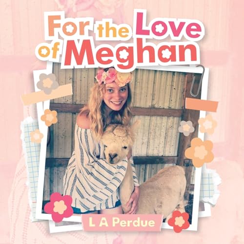 Stock image for For the Love of Meghan for sale by THE SAINT BOOKSTORE