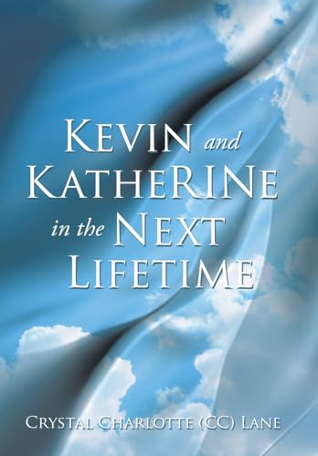 Beispielbild fr Kevin and KatheRINe in the Next Lifetime zum Verkauf von GreatBookPrices
