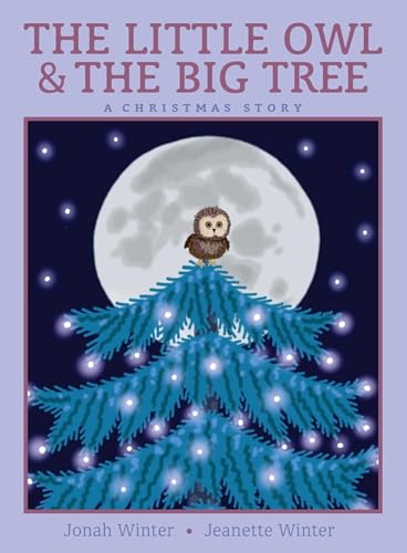 Beispielbild fr The Little Owl & the Big Tree: A Christmas Story zum Verkauf von ZBK Books