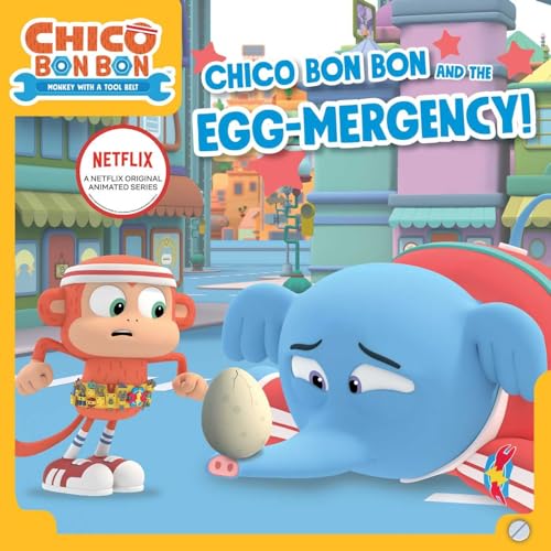 Stock image for Chico Bon Bon and the Egg-Mergency! for sale by Blackwell's