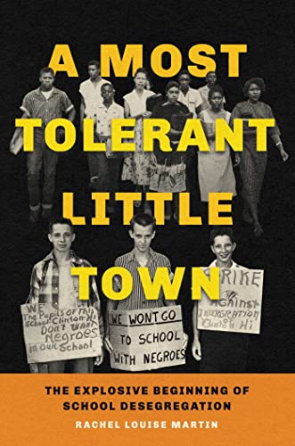 Beispielbild fr A Most Tolerant Little Town : The Explosive Beginning of School Desegregation zum Verkauf von Better World Books