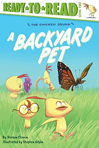 9781665906173: A Backyard Pet: Ready-to-read Level 2 (The Chicken Squad: Ready-to-read, Level 2)