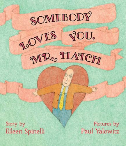 Stock image for Somebody Loves You, Mr. Hatch for sale by SecondSale