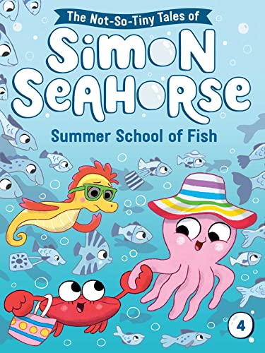 Beispielbild fr Summer School of Fish (4) (The Not-So-Tiny Tales of Simon Seahorse) zum Verkauf von ZBK Books
