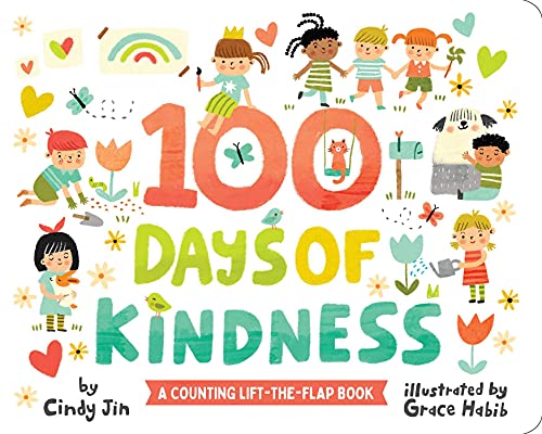 Imagen de archivo de 100 Days of Kindness: A Counting Lift-the-Flap Book a la venta por SecondSale