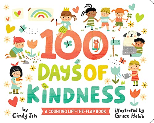Stock image for 100 Days of Kindness: A Counting Lift-the-Flap Book for sale by SecondSale