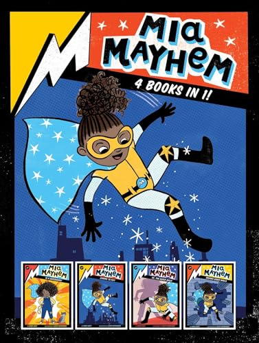 Stock image for Mia Mayhem 4 Books in 1!: Mia Mayhem Is a Superhero!; Mia Mayhem Learns to Fly!; Mia Mayhem vs. the Super Bully; Mia Mayhem Breaks Down Walls for sale by Half Price Books Inc.