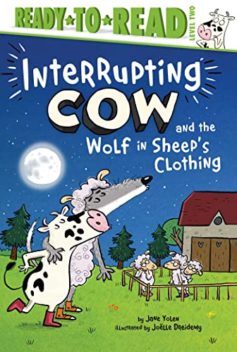 Beispielbild fr Interrupting Cow and the Wolf in Sheep's Clothing: Ready-To-Read Level 2 zum Verkauf von ThriftBooks-Dallas
