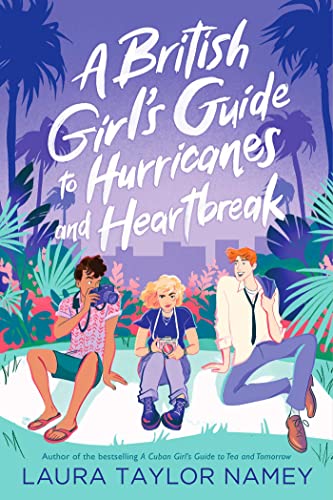 Beispielbild fr A British Girl's Guide to Hurricanes and Heartbreak zum Verkauf von Better World Books