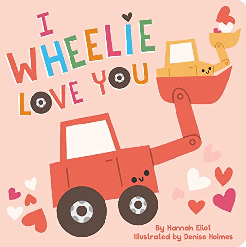 Stock image for I Wheelie Love You for sale by SecondSale