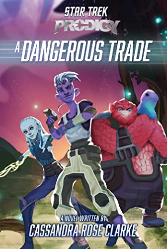 Beispielbild fr A Dangerous Trade (Star Trek: Prodigy) zum Verkauf von WorldofBooks