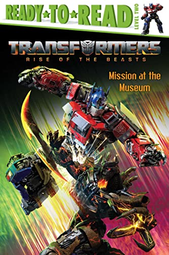 Imagen de archivo de Mission at the Museum: Ready-to-Read Level 2 (Transformers: Rise of the Beasts) a la venta por SecondSale