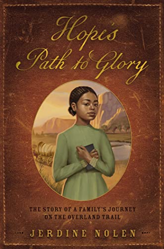 Beispielbild fr Hope's Path to Glory: The Story of a Family's Journey on the Overland Trail zum Verkauf von SecondSale