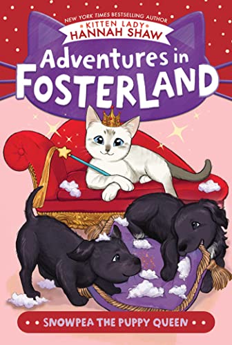 Imagen de archivo de Snowpea the Puppy Queen (Adventures in Fosterland) a la venta por Red's Corner LLC