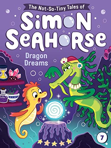 Stock image for Dragon Dreams (The Not-So-Tiny Tales of Simon Seahorse) for sale by HPB-Emerald
