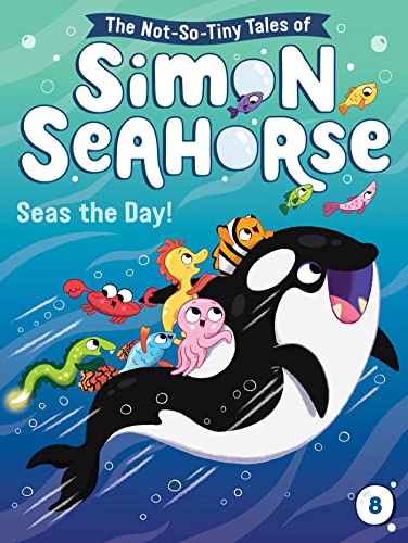 9781665929677: Seas the Day! (8) (The Not-So-Tiny Tales of Simon Seahorse)
