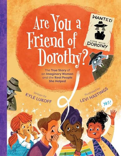 Beispielbild f�r Are You a Friend of Dorothy?: The True Story of an Imaginary Woman and the Real People She Helped zum Verkauf von BooksRun