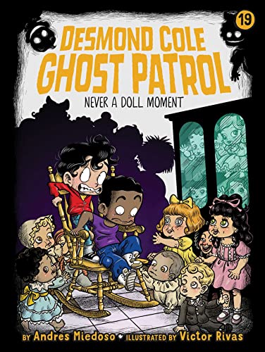 Beispielbild fr Never a Doll Moment (Desmond Cole Ghost Patrol) zum Verkauf von Half Price Books Inc.