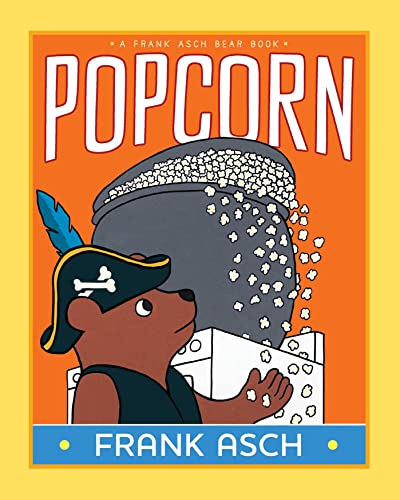 Imagen de archivo de Popcorn (A Frank Asch Bear Book) a la venta por GF Books, Inc.
