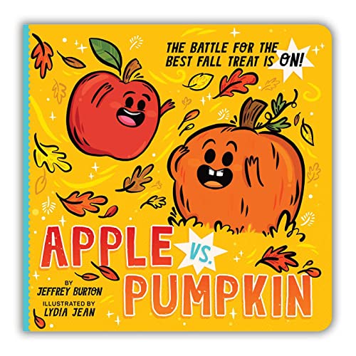 Beispielbild fr Apple vs. Pumpkin: The Battle for the Best Fall Treat Is On! zum Verkauf von Dream Books Co.