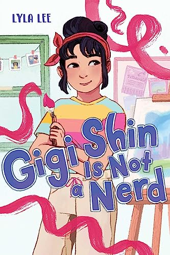 Stock image for Gigi Shin Is Not a Nerd (1) for sale by Half Price Books Inc.