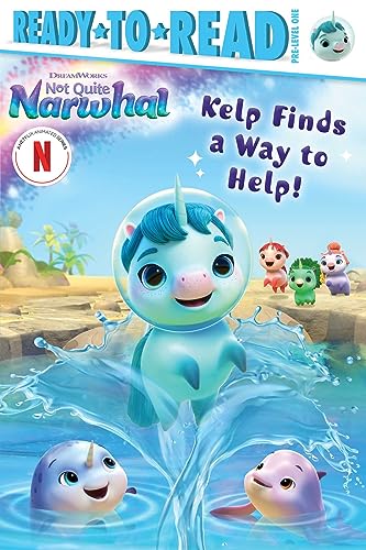 Stock image for Kelp Finds a Way to Help!: Ready-to-Read Pre-Level 1 (DreamWorks Not Quite Narwhal) for sale by SecondSale