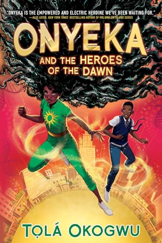 9781665952446: Onyeka and the Heroes of the Dawn