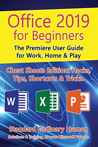 Imagen de archivo de Office 2019 for Beginners: The Premiere User Guide for Work, Home & Play a la venta por GreatBookPrices