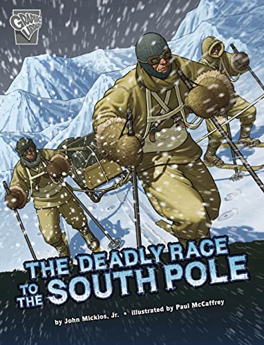 Beispielbild fr The Deadly Race to the South Pole (Deadly Expeditions) zum Verkauf von Lakeside Books