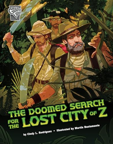 Stock image for The Doomed Search for the Lost City of Z (Deadly Expeditions) for sale by GF Books, Inc.