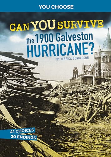 

Can You Survive the 1900 Galveston Hurricane (You Choose: Disasters in History)