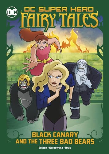 Stock image for Black Canary and the Three Bad Bears for sale by Better World Books